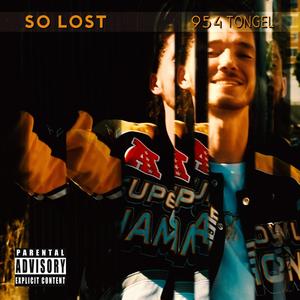 So Lost (Explicit)