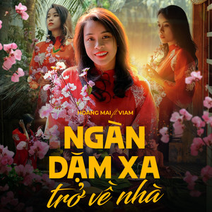 Ngàn Dặm Xa Trở Về Nhà (Song Ca Version)