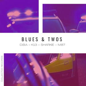 Blues And Twos (feat. D.B.A, K13, Sharkie & M.87)