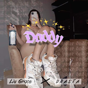 Liu Grace - Daddy (Explicit)