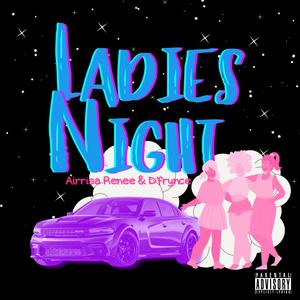 Ladies Night (Beep Beep) (feat. Airrisa Renee & D’frynce) (Explicit)