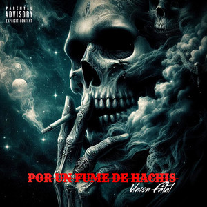 Por Un Fume de Hachis (Explicit)