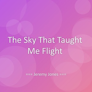 The Sky That Taught Me Flight