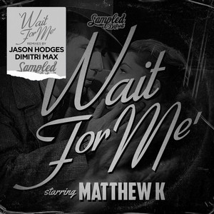 Wait For Me (Dimitri Max Catch Up Mix)