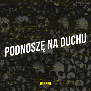 Podnoszę Na Duchu (Explicit)