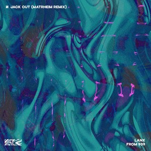 Lanx from 909 - Jack Out (Matrheim remix)