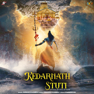 Kedarnath Stuti: Chant of the Divine