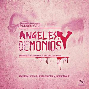 Angeles Y Demonios(feat. Galante El Emperador & Juno The Hitmaker) (Explicit)