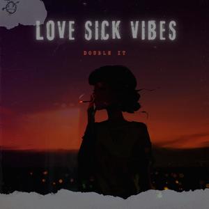 Love Sick Vibes