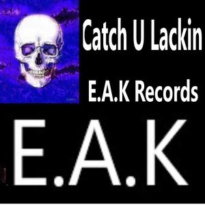 Catch U Lackin (Explicit)