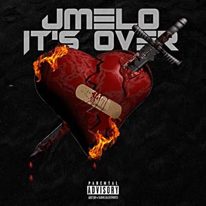 It's Over (Explicit)