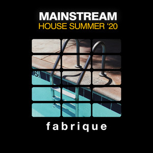 Mainstream House Summer '20