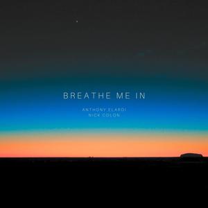 Breathe Me In (feat. Nick Colon)