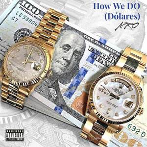 How We Do (Dólares) [Explicit]