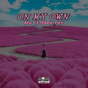 On My Own (feat. Gee Flex)