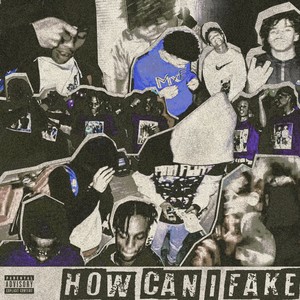 How Can I Fake (Explicit)