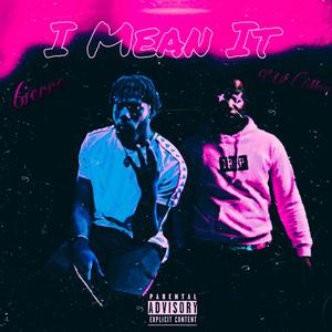 I Mean It (feat. 6ierre) [Explicit]