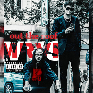 Out the Roof (Explicit)