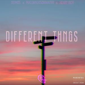 Different Things (feat. Mattwalksonwater & Henry Rich) (Explicit)