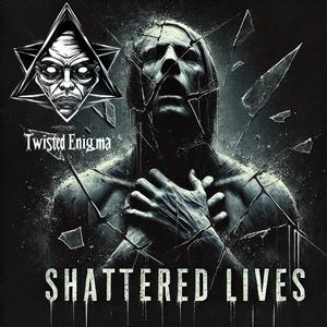 Shattered Lives (Explicit)