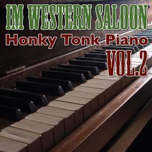 Honky Tonk Piano - Im Western Saloon Vol. 2