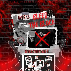 Bleed The Block (feat. JaeRocTheTracka) (Explicit)