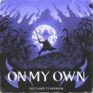 ON MY OWN (feat. Krewshitonly) [Explicit]