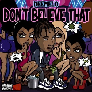 DON'T BELIEVE THAT (Explicit)