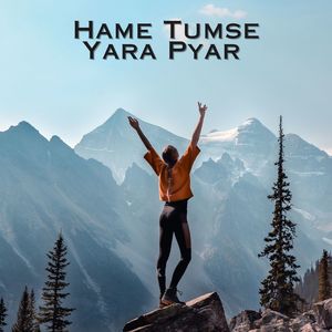 Hame Tumse Yara Pyar
