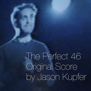 The Perfect 46 (Original Score)