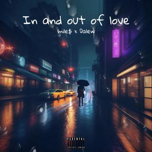 in and out of love (feat. Dalew) (Explicit)