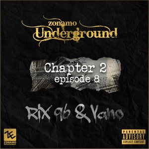Zonamo Chapter 2 Episode 8 - RIX96 & Vano (Explicit)
