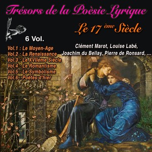 Trésors de la Poésie Lyrique en 6 Vol - 129 poèmes (Vol. 3 : Le 17ème Siècle)