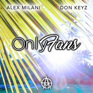 ONLY FANS (feat. Don Keyz & Mr2TheP) (Explicit)