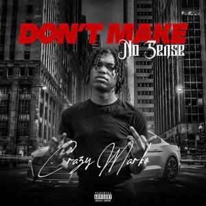 Don't Make No Sense (Explicit)