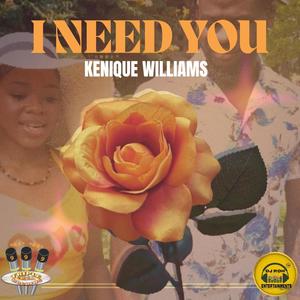 I Need You (feat. Kenique Williams)