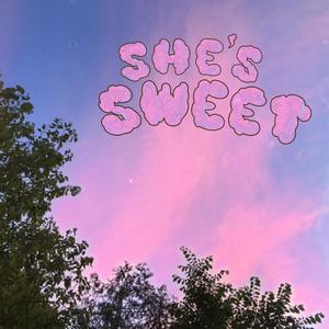 She's Sweet (Explicit)