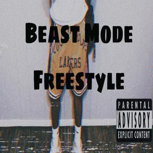 BeastMode Freestyle (Explicit)