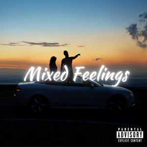 Mixed Feelings (Explicit)