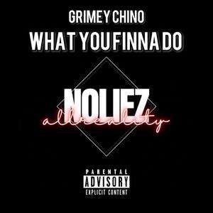 What you finna do (Explicit)