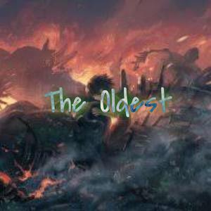 The Oldest (Explicit)