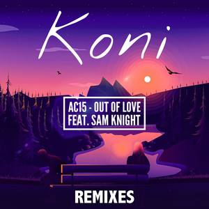 Out Of Love(feat. Sam Knight) (Axero Remix)
