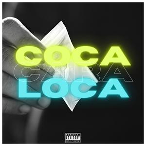 Coca Loca (Explicit)