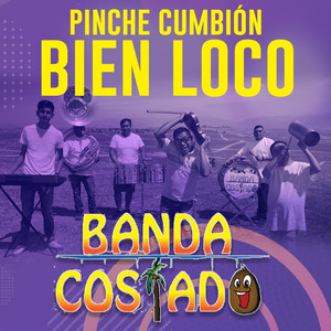 Pinche Cumbión Bien Loco