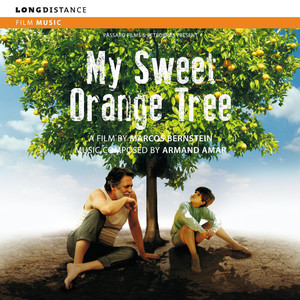 My Sweet Orange Tree & Amazonia Eterna (Original Soundtrack) (我亲爱的甜橙树 电影原声带)