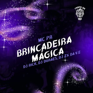 Brincadeira Mágica (Explicit)