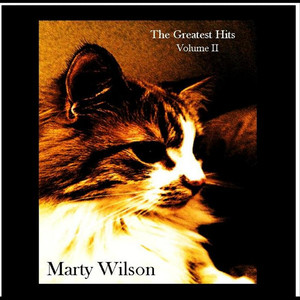 The Greatest Hits of Marty Wilson Volume II