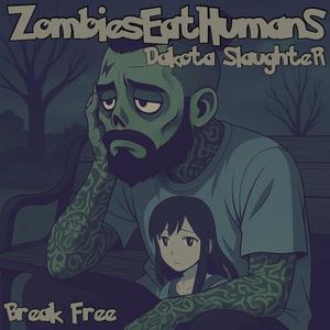 Break Free (feat. Dakota Slaughter)