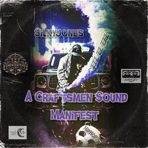 A Craftsmen Sound Manifest (Explicit)