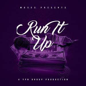 Run It Up (Explicit)
